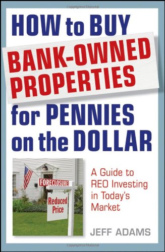 How to Buy Bank-Owned Properties for Pennies on the Dollar