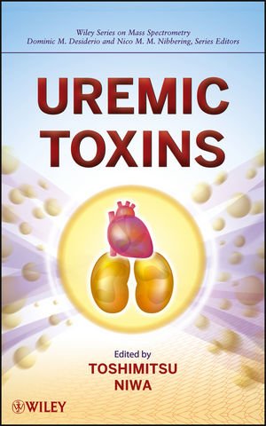 Uremic Toxins (Wiley Series on Mass Spectrometry)