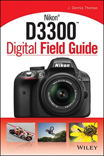 Nikon D3300 Digital Field Guide