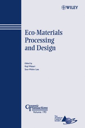 Eco-materials processing & design VII : [proceedings of the Conference of the 7th International Symposium on Eco-materials Processing and Design, January 8-11 2006, Chengdu, China]