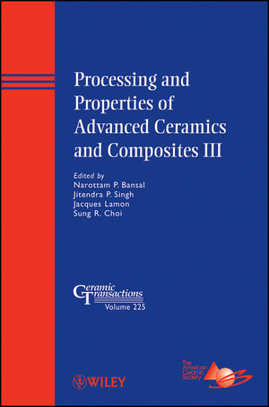 Processing and properties of advanced ceramics and composites III