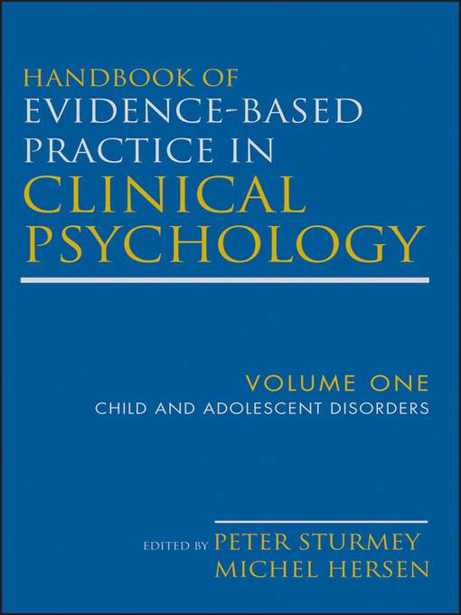 Handbook of Evidence-Based Practice in Clinical Psychology, Child and Adolescent Disorders