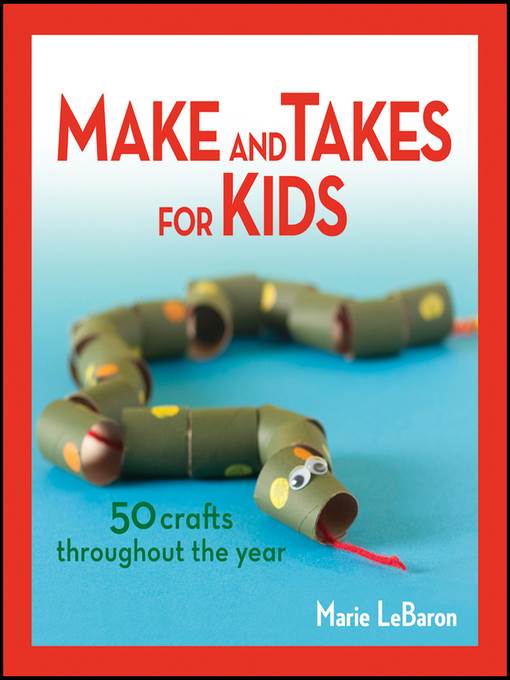 Make and Takes for Kids