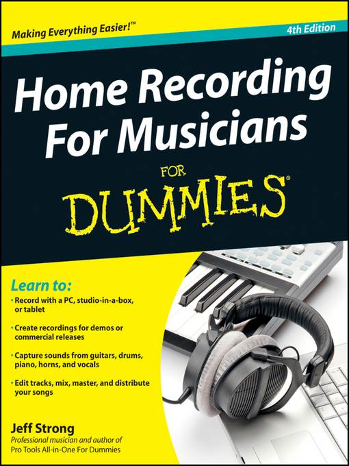 Home Recording For Musicians For Dummies