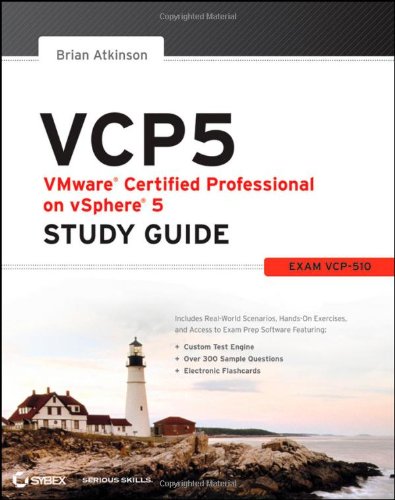 Vcp5 Vmware Certified Professional on Vsphere 5 Study Guide