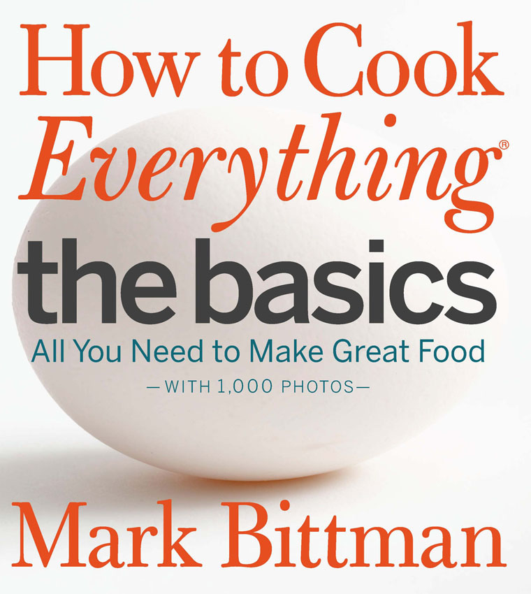 How to Cook Everything the Basics