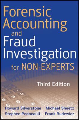 Forensic Accounting and Fraud Investigation for Non-Experts