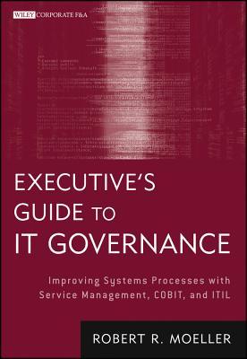 Executive's Guide to It Governance