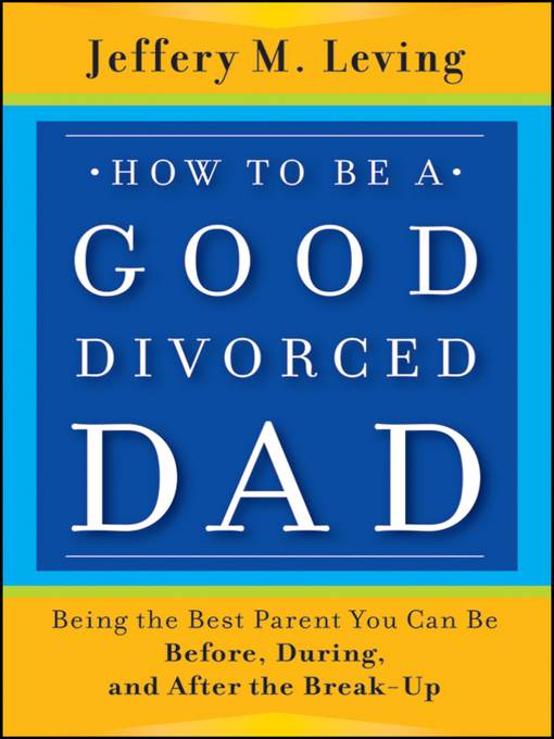 How to be a Good Divorced Dad