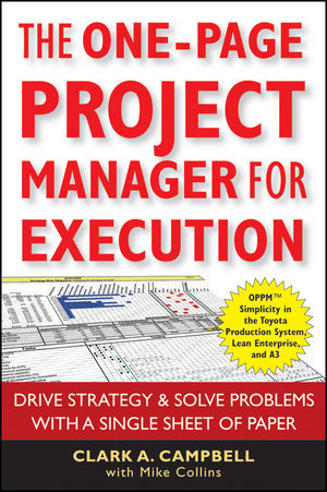 The One-Page Project Manager for Execution Drive Strategy and Solve Problems with a Single Sheet of Paper