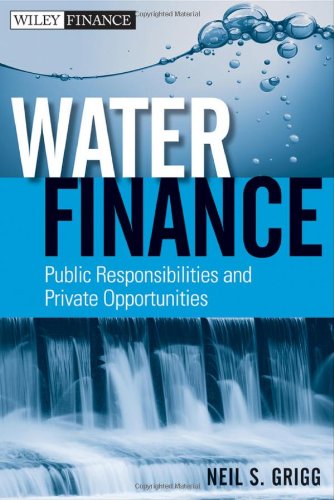 Water finance : public responsibilities and private opportunities