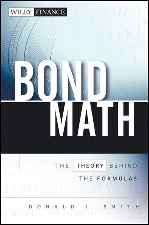 Bond math : the theory behind the formulas