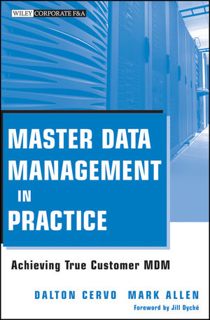 Master data management in practice : achieving true customer MDM