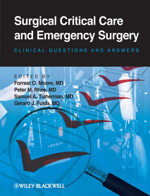 Surgical critical care and emergency surgery : clinical questions and answers