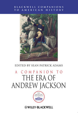 A companion to the era of Andrew Jackson