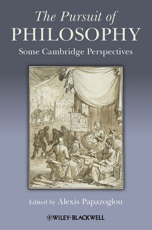 The pursuit of philosophy : some Cambridge perspectives