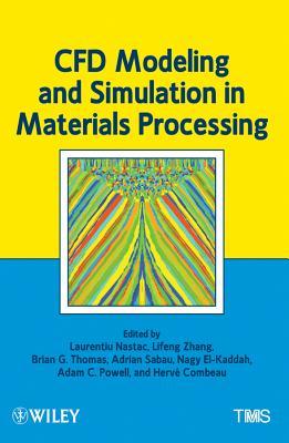 Cfd Modeling and Simulation in Materials Processing