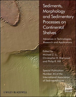 Sediments, Morphology and Sedimentary Processes on Continental Shelves : Advances in Technologies, Research and Applications.