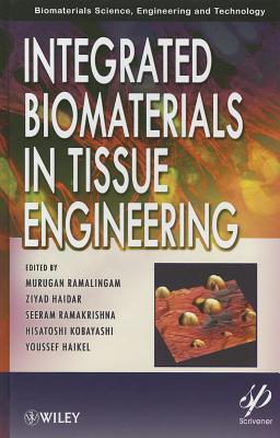 Integrated Biomaterials in Tissue Engineering