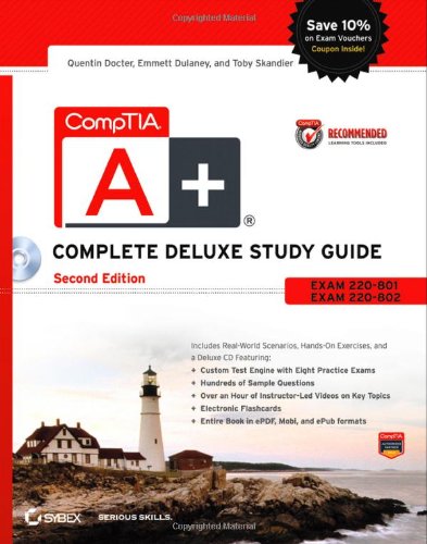 CompTIA A+ Complete Deluxe Study Guide Recommended Courseware