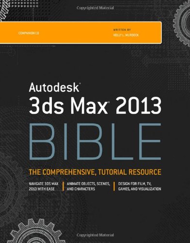 Autodesk 3ds Max 2013 Bible