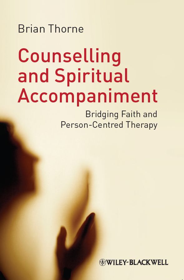 Counselling and spiritual accompaniment : bridging faith and person-centred therapy