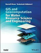 GIS and Geocomputation for Water Resource Science and Engineering