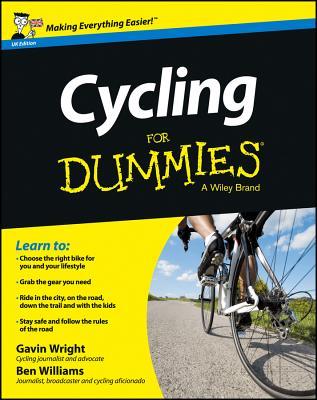 Cycling for Dummies. Gavin Wright