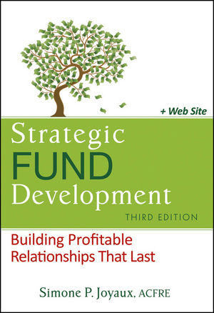 Strategic Fund Development : Building Profitable Relationships That Last.