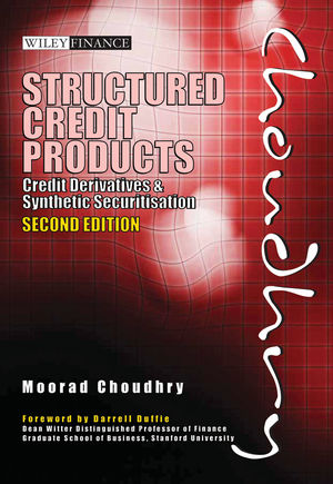 Structured Credit Products : Credit Derivatives and Synthetic Securitisation.