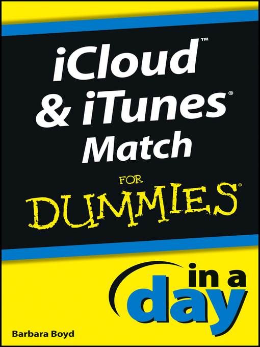 iCloud and iTunes Match In a Day For Dummies