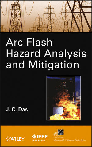 Arc flash hazard analysis and mitigation