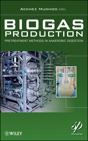 Biogas production : pretreatment methods in anaerobic digestion