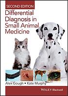 Differential Diagnosis in Small Animal Medicine