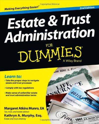 Estate and Trust Administration for Dummies