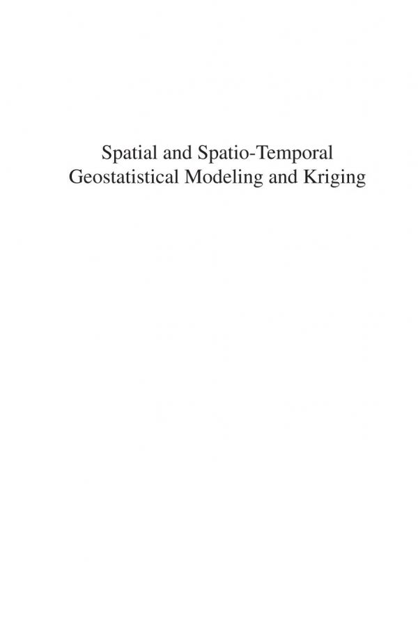 Spatial and Spatio-Temporal Geostatistical Modeling and Kriging