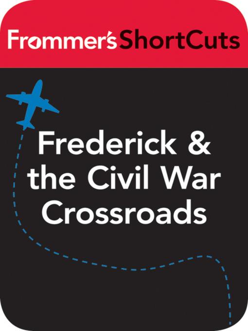 Frederick and the Civil War Crossroads, Maryland