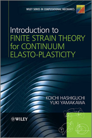 Introduction to finite strain theory for continuum elasto-plasticity