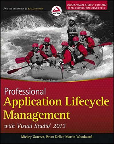 Professional Application Lifecycle Management with Visual Studio 2012