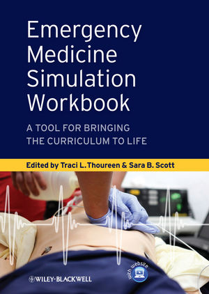 Emergency medicine simulation workbook : a tool for bringing the curriculum to life