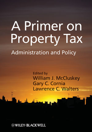 A primer on property tax : administration and policy