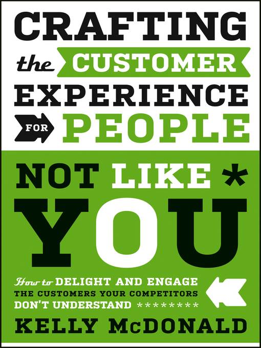 Crafting the Customer Experience For People Not Like You