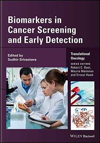 Biomarkers in Cancer Screening and Early Detection (Translational Oncology)