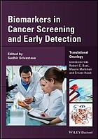 Biomarkers in cancer screening and early detection