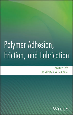 Polymer Adhesion, Friction, and Lubrication