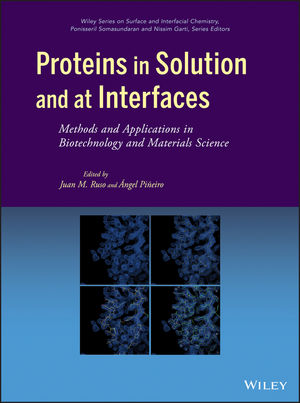 Proteins in solution and at interfaces : methods and applications in biotechnology and materials science