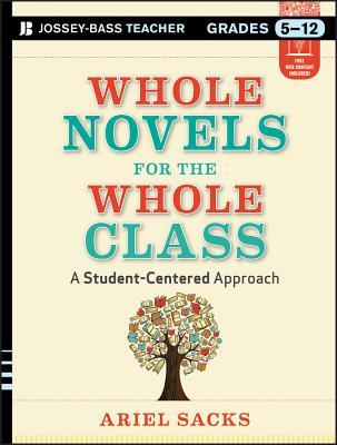 Whole Novels for the Whole Class, Grades 5-12