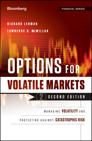 Options in volatile markets : managing volatility and protecting against catastrophic risk