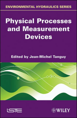 Environmental hydraulics / Vol. 1. Physical processes and measurement devices.