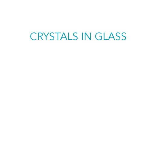 Crystals in glass : a hidden beauty